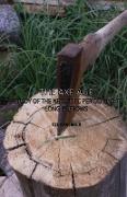 The Axe Age - A Study of the Neolithic Period and Its Long Barrows