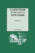 Gazetteer of the State of New York (1860). Reprinted with an Index of Names Compiled by Frank Place. in Two Volumes. Volume I