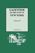 Gazetteer of the State of New York (1860). Reprinted with an Index of Names Compiled by Frank Place. in Two Volumes. Volume II