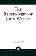 The Rediscovery of John Wesley