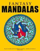 Fantasy Mandalas - Beautiful mandalas and ornamentation for colouring in, relaxation and meditation