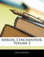Merlin, L'Enchanteur, Volume 2