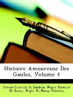 Histoire Amoureuse Des Gaules, Volume 4