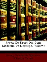 Précis Du Droit Des Gens Moderne De L'europe, Volume 2