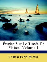 Études Sur Le Timée De Platon, Volume 1