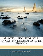 Apuntes Históricos Sobre La Cartuja De Miraflores De Burgos