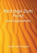 Beiträge Zum Forst- Und Jagdwesen