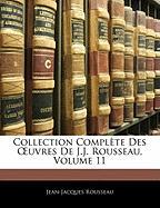 Collection Complète Des OEuvres De J.J. Rousseau, Volume 11