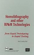 Stereolithography and Other RP&M Technologies