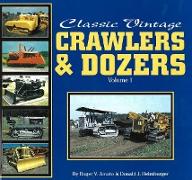 Classic Vintage Crawlers & Dozers, Volume 1