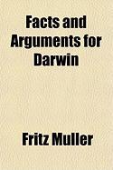 Facts and Arguments for Darwin