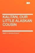 Kalitan, Our Little Alaskan Cousin