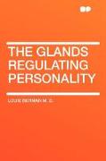 The Glands Regulating Personality