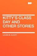 Kitty's Class Day and Other Stories