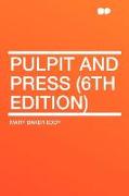 Pulpit and Press (6th Edition)