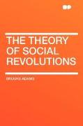 The Theory of Social Revolutions