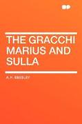The Gracchi Marius and Sulla