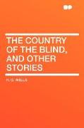 The Country of the Blind, and Other Stories