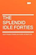 The Splendid Idle Forties