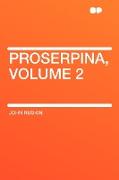 Proserpina, Volume 2