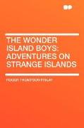 The Wonder Island Boys: Adventures on Strange Islands