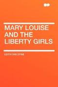 Mary Louise and the Liberty Girls