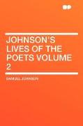 Johnson's Lives of the Poets Volume 2