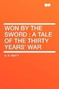 Won by the Sword: A Tale of the Thirty Years' War