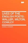 Lives of the English Poets: Waller, Milton, Cowley