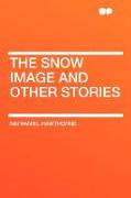 The Snow Image and Other Stories