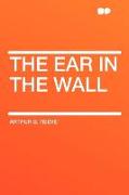 The Ear in the Wall