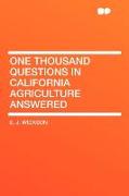 One Thousand Questions in California Agriculture Answered