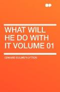 What Will He Do with It Volume 01