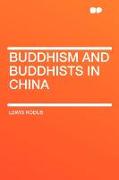 Buddhism and Buddhists in China