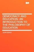 Democracy and Education: An Introduction to the Philosophy of Education