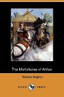 The Misfortunes of Arthur (Dodo Press)