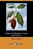Peeps at Industries: Cocoa (Illustrated Edition) (Dodo Press)
