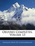 Oeuvres Complètes, Volume 13