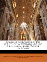 Römische Quartalschrift Für Christliche Altertumskunde Und Kirchengeschichte, Zweiter Jahrgang