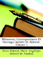 Mémoires, Correspondance Et Ouvrages Inédits De Diderot, Volume 1