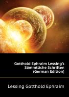 Gotthold Ephraim Lessing's sämmtliche Schriften, Erster Band