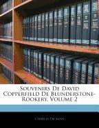 Souvenirs de David Copperfield de Blunderstone-Rookery, Volume 2