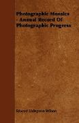 Photographic Mosaics - Annual Record of Photographic Progress