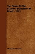 The Fishes of the Stanford Expedition to Brazil - 1913