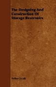 The Designing and Construction of Storage Reservoirs