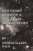 Ten Years' Work of a Mountain Observatory