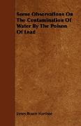 Some Observations on the Contamination of Water by the Poison of Lead