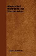 Biographical Illustrations of Worcestershire