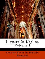 Histoire De L'église, Volume 1