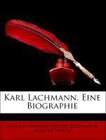 Karl Lachmann, Eine Biographie